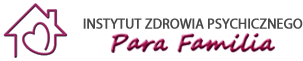 Instytut Zdrowia Psychicznego PARA FAMILIA